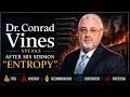 🔴 What Did Dr. Conrad Vine Really Mean by His &ldquo;Entropy&rdquo; Sermon? | Exclusive Intervie