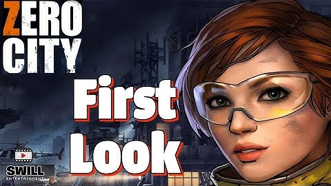 Zero City: Try to Survive | First Look (Android IOS)