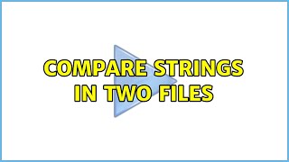 Ubuntu: Compare strings in two files (5 Solutions!!)