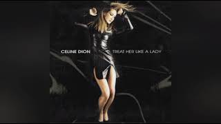 Celine Dion - Treat Her Like  A Lady [Single Version] [M4A]