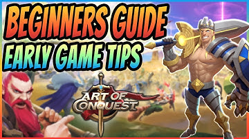 Art of Conquest | BEGINNERS GUIDE | New Players Tips and Important Gameplay Information