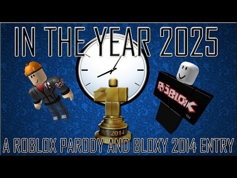 [bloxy-2014-winner]-in-the-year-2025---a-roblox-parody-of-"in-the-year-2525"