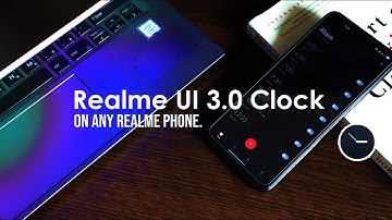 Get New Realme UI 3 Clock app on Any Realme / Oppo phone