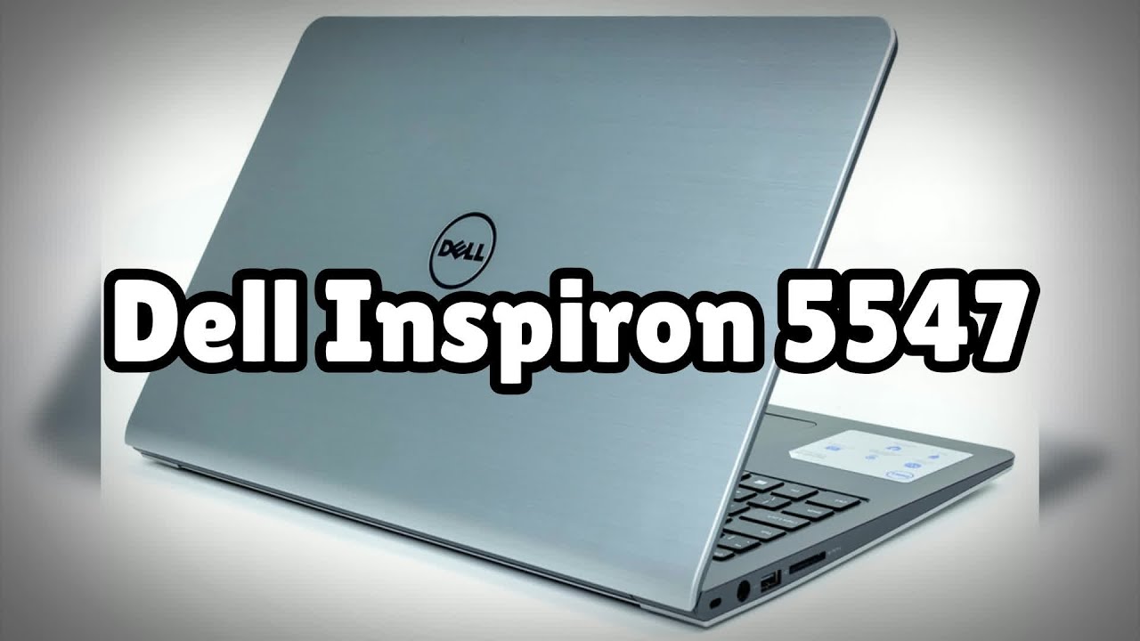 Photos of the Dell Inspiron 5547 | Not A Review! - YouTube