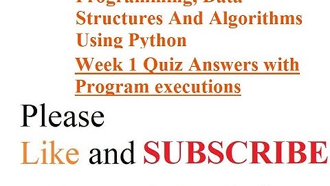 NPTEL  Week 1 Quiz Solution "Programming, Data Structures And Algorithms Using Python"