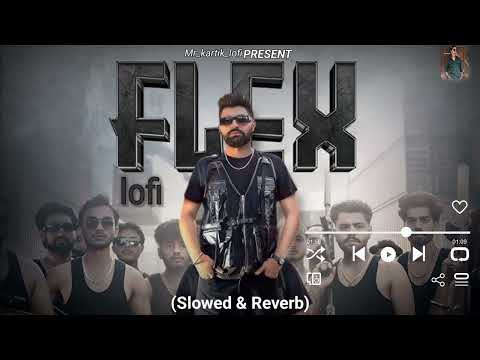 Flex - Khasa Aala Chahar (Slowed & Reverb) lofi | New Haryanvi Song 2024 |
