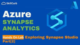 Exploring Azure Synapse Analytics Studio Part2