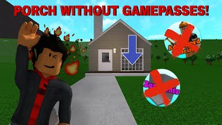 HOW TO MAKE A PORCH WITH NO GAMEPASSES! - Roblox Bloxburg