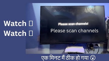 Please scan channels problem solved 2023 || All android tv || how to solve please scan channels ||