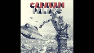 Caravan Palace - 12 juin 3049 (HQ)