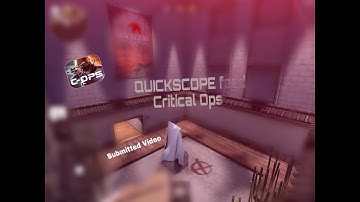 INSANE QUICKSCOPE AND AK47 FEED| Critical Ops | Submission