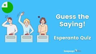 Guess the Saying! Esperanto Quotes Quiz for Learners