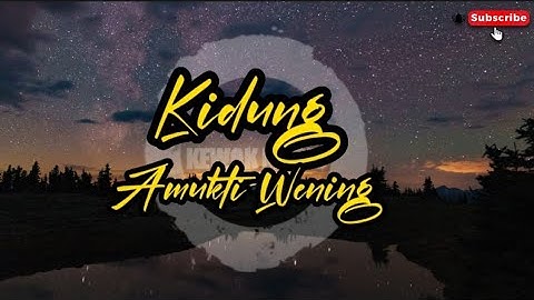 Kidung Amukti Wening | Reupload | Cipt Sri Nalendra kalaseba (SNK)