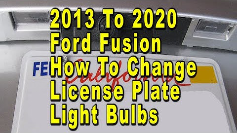 Ford Fusion How To Change License Plate Light Bulbs 2013 To 2020 2nd Generation With Part Number