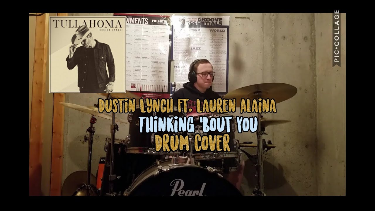 Dustin Lynch ft. Lauren Alaina Thinking 'Bout You (Drum cover) YouTube