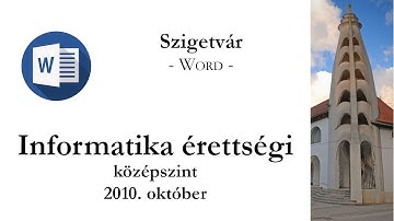 Szigetvár - 2010. október középszintű informatika érettségi: szövegszerkesztés