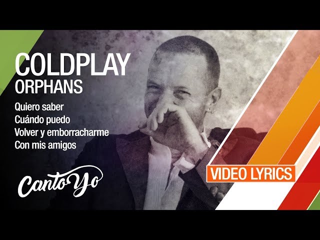 Coldplay - Orphans (Lyrics + Español) Video Oficial class=