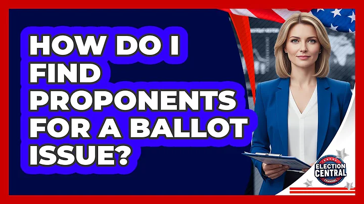 How Do I Find Proponents For A Ballot Issue?
