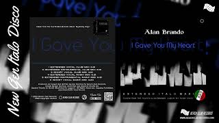 [BCR 1168] Alan Brando - I Gave You My Heart (Extended Vocal Club Mix)