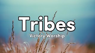 Tribes (lyrics) - Victory Worship chords