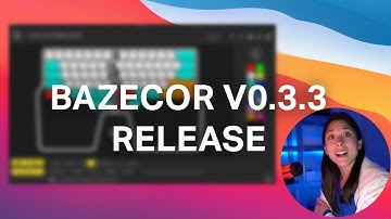 [Latest] Bazecor 0.3.3 now available for download and update! 🚀