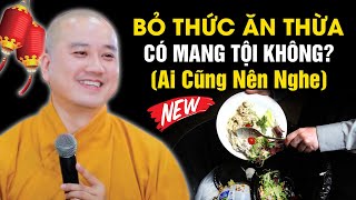 BỎ THỨC ĂN THỪA CÓ MANG TỘI KHÔNG? (Ai Cũng Nên Nghe) | Thầy Thích Pháp Hòa 2024