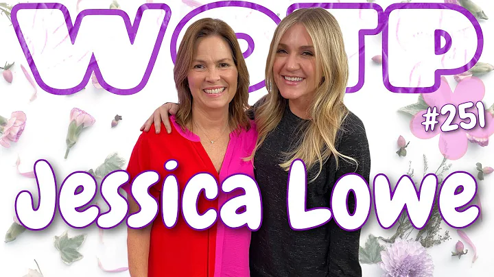 Wife of the Party Podcast # 251 - Jessica Lowe (HB...