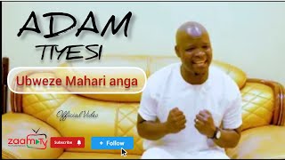 Adam Tiyesi-Ubweze Mahari anga(official video)