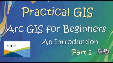 Arc GIS for Beginners - An Introduction - Part 2
