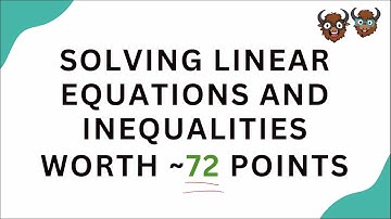SAT Math: Solving Linear Equations and Inequalities