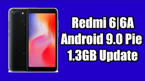 Android 9.0 Pie Update For Redmi 6 And Redmi 6A