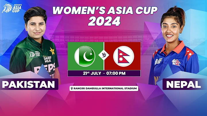 PAKISTAN VS NEPAL | ACC WOMEN'S ASIA CUP 2024 | MATCH 6