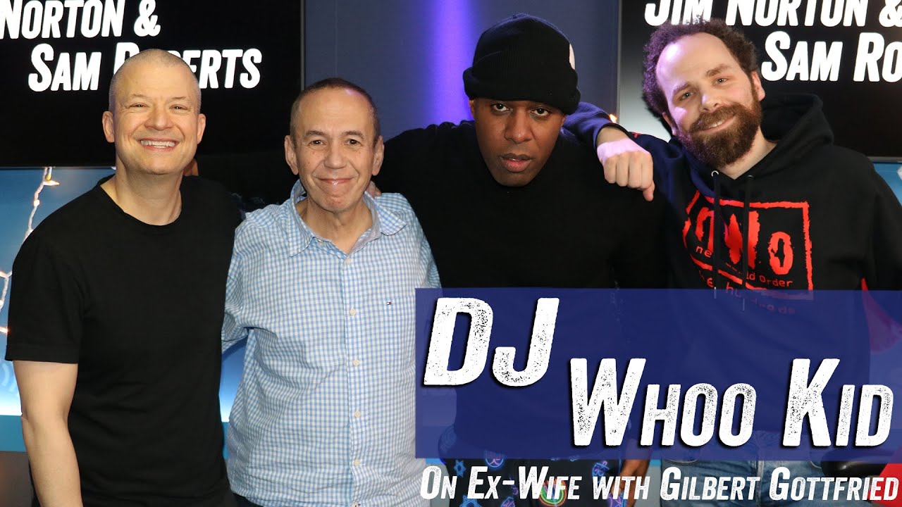 DJ Whoo Kid on Ex Wife with Gilbert Gottfried - Jim Norton & Sam Roberts