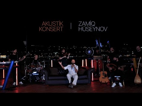 Zamiq Hüseynov — Akustik Konsert