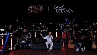 Zamiq Hüseynov — Akustik Konsert
