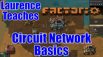 Circuit Network Tutorial - Laurence Plays Factorio