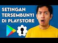 Setingan Tersembunyi Di Playstore
