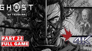 GHOST OF TSUSHIMA 100% Walkthrough Gameplay Part 22 No commentary 4k!