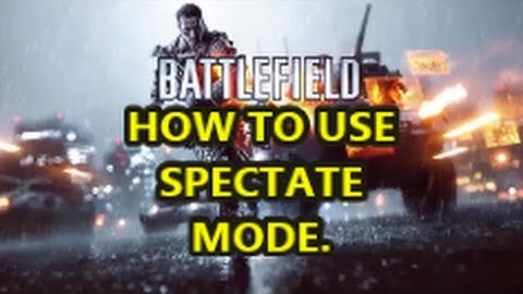 Battlefield 4 - Quick tutorial on the spectator mode (XB1/PS4).