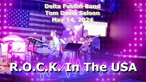 Delta Fusion plays R.O.C.K. in the USA at The Tom Davis Saloon (May 14, 2024)