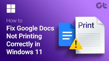 How to Fix Google Docs Not Printing Correctly in Windows 11 | Guiding Tech