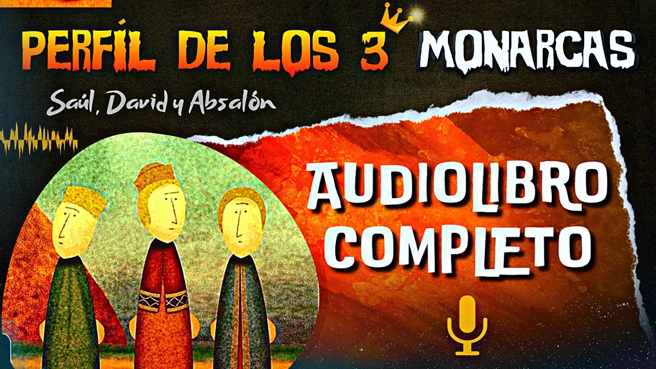 AUDIOLIBRO - PERFIL DE LOS 3 MONARCAS (Libro completo) - YouTube