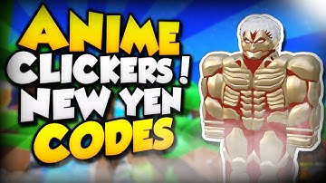 ALL NEW YEN BOOST* UPDATE CODES in ANIME CLICKER SIMULATOR [ROBLOX]
