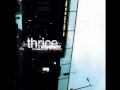 Capture de la vidéo Thrice - The Illusion Of Safety (Full Album 2002)