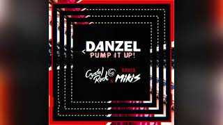 Danzel - Pump It Up Mikis Crystal Rock Official Remix