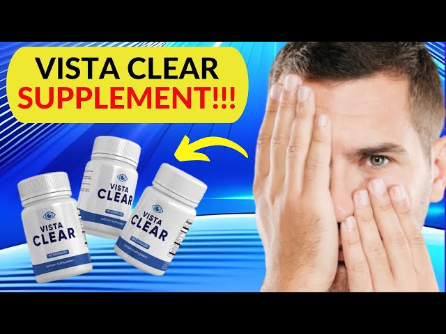 Vista Clear Review ⚠️ Vista Clear supplements ⚠️ Does it Vista Clear Actually Work ⚠️