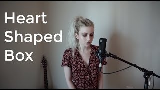 Heart Shaped Box - Nirvana (Holly Henry Cover)