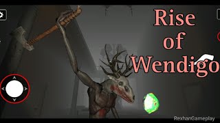 Rise of Wendigo | Horror Game | Full Gameplay (Android Gameplay) screenshot 5