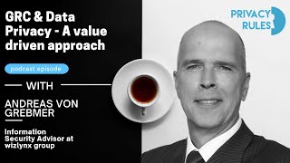 Part 2 : GRC & Data Privacy - A value driven approach