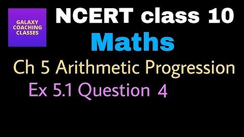 Ex 5.1, Q4 ll CBSE class 10 Maths chapter 5 Arithmetic progression ll NCERT solution